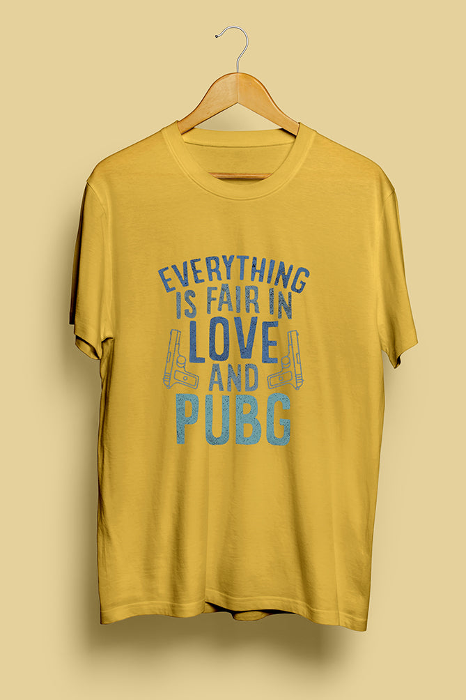 Everything is Fair in Love and PUBG T-Shirt - Peaceloom