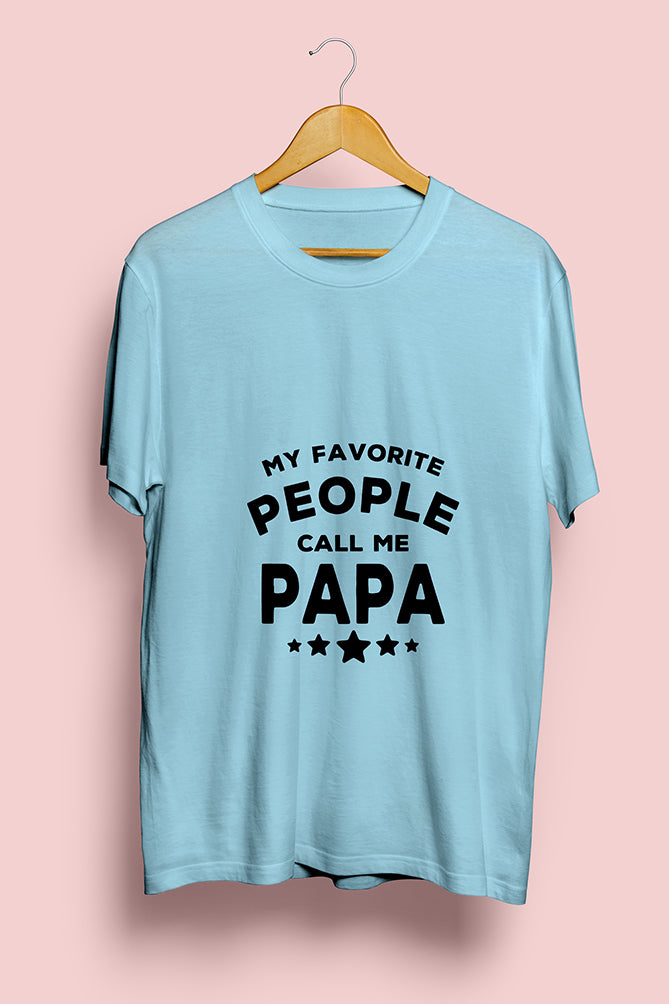 My Favorite People Call Me Papa T-Shirt - Peaceloom