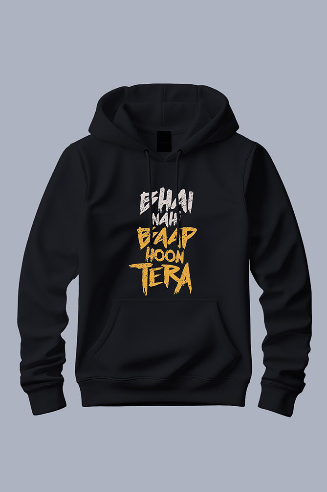 Peaceloom "Bhai Nahi, Baap Hoon Tera" Hoodie