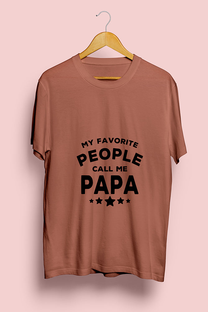 My Favorite People Call Me Papa T-Shirt - Peaceloom