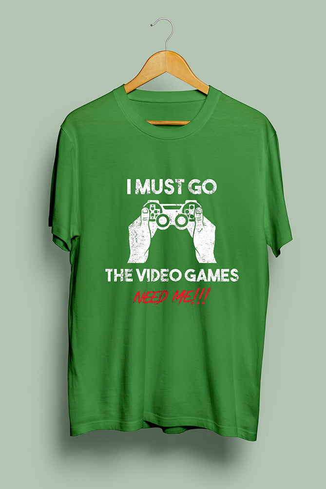 I Must Go, The Video Games Need Me T-Shirt - Peaceloom