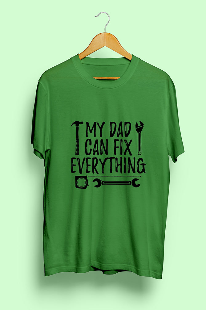 My Dad Can Fix Everything T-Shirt - Peaceloom