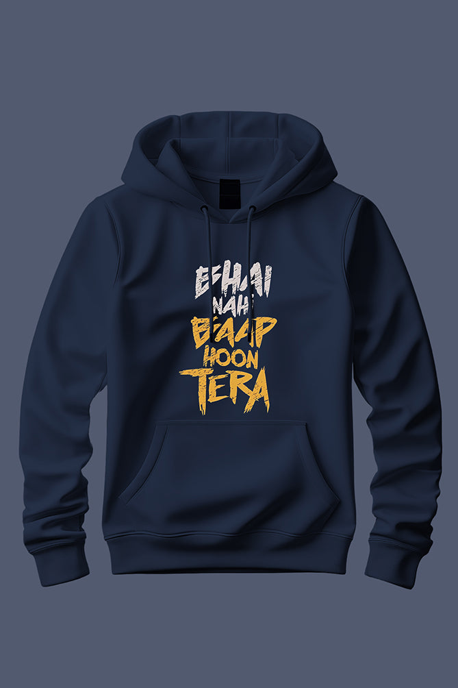 Peaceloom "Bhai Nahi, Baap Hoon Tera" Hoodie