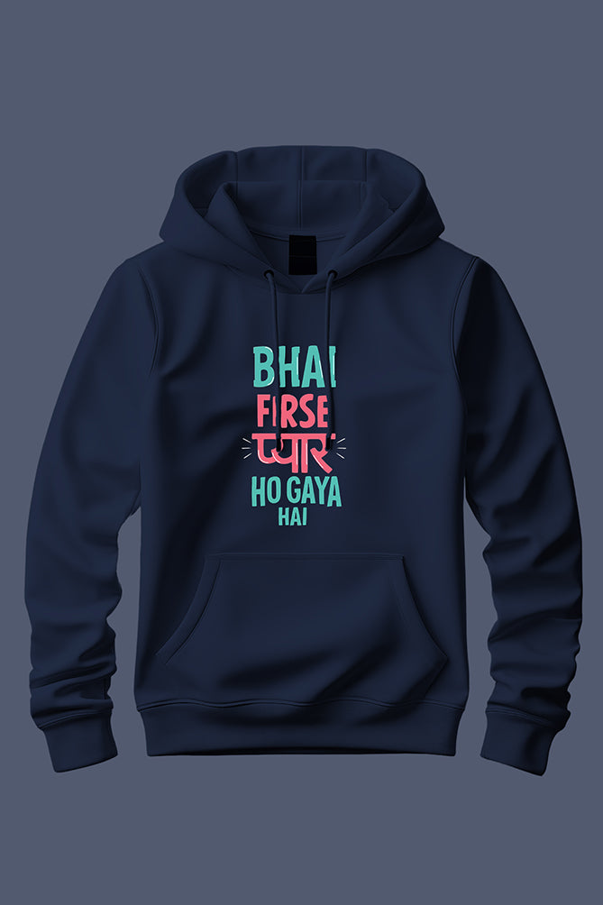 Peaceloom "Bhai Firse Pyaar Ho Gaya Hai" Hoodie