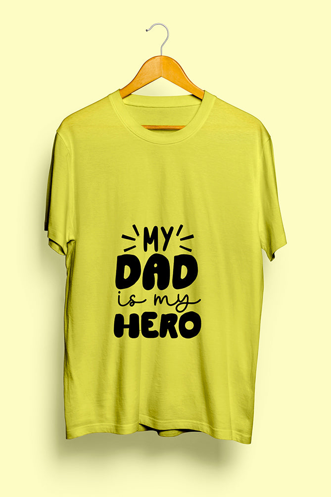 My Dad Is My Hero T-Shirt - Peaceloom