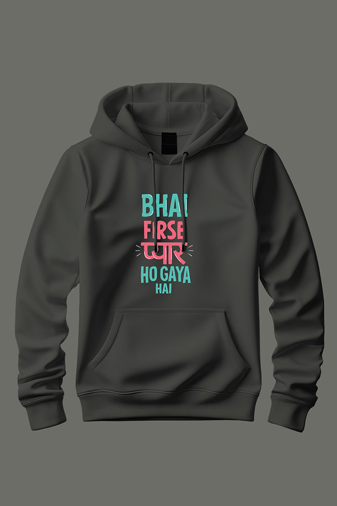 Peaceloom "Bhai Firse Pyaar Ho Gaya Hai" Hoodie