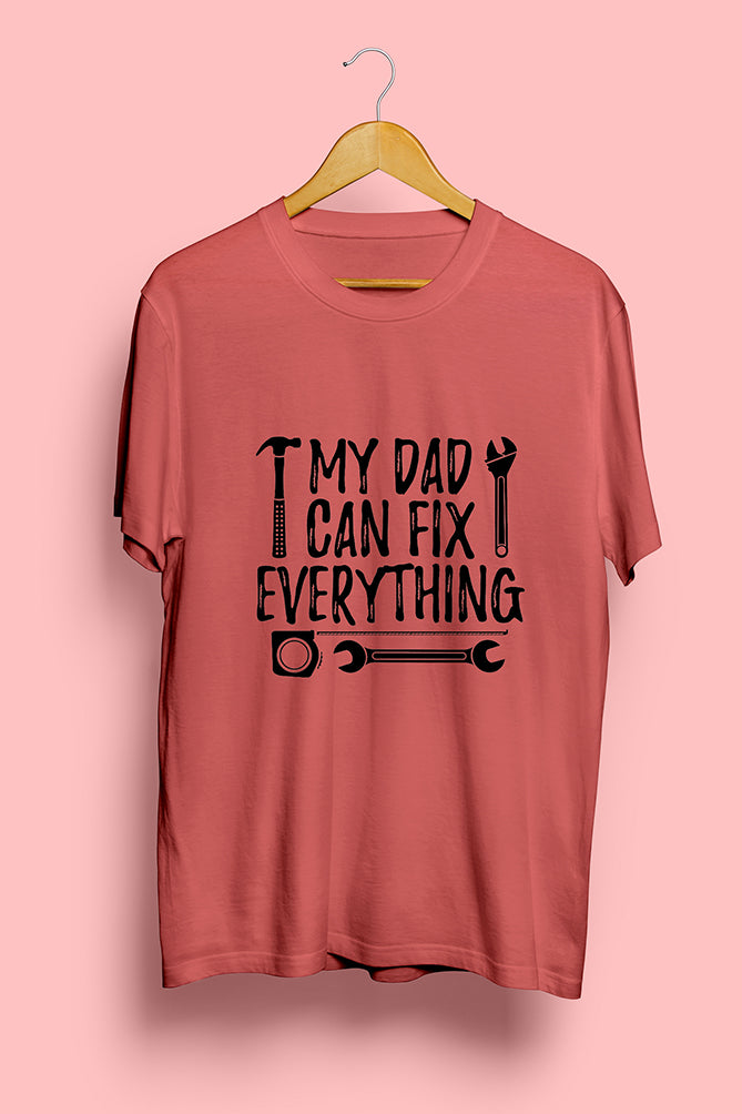 My Dad Can Fix Everything T-Shirt - Peaceloom