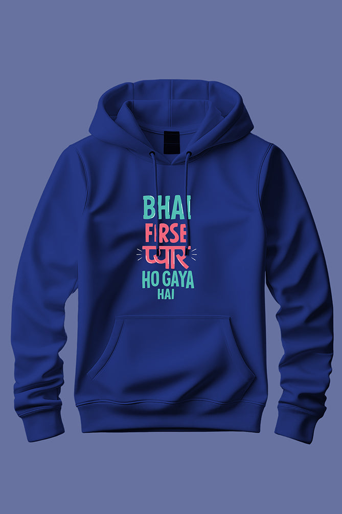 Peaceloom "Bhai Firse Pyaar Ho Gaya Hai" Hoodie