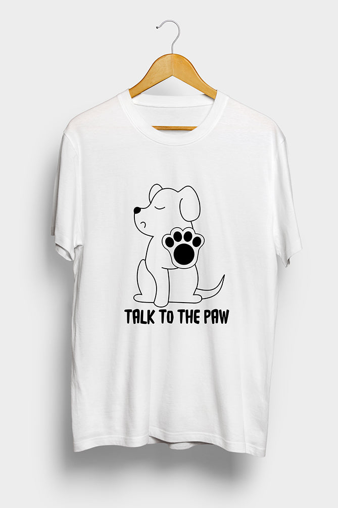 Talk to the Paw Dog Lover T-Shirt - Peaceloom